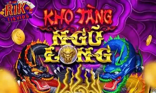 Sảnh chơi Nổ Hũ Kho Tàng Ngũ Long Rikvip